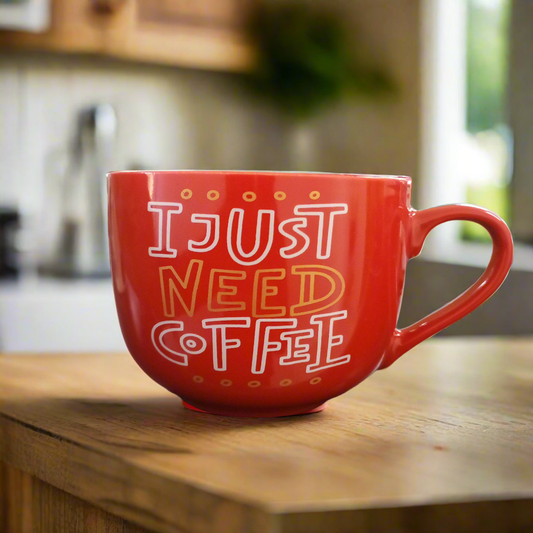 I Just Need Coffee Mug