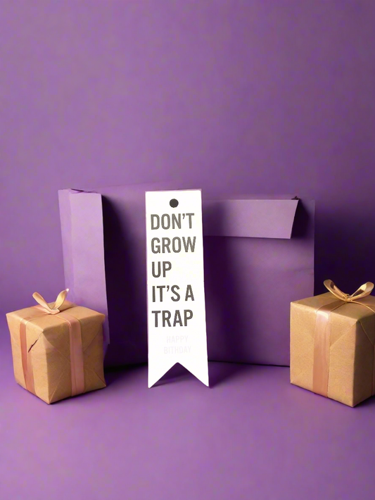 Don't Grow Up - Happy Birthday Gift Tag