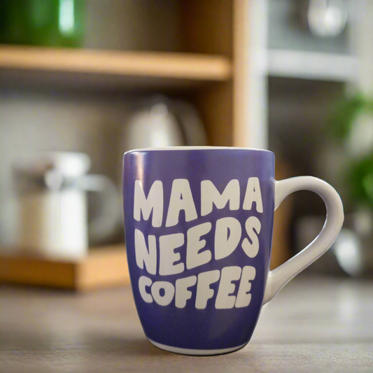 Mama Needs Coffee Mug