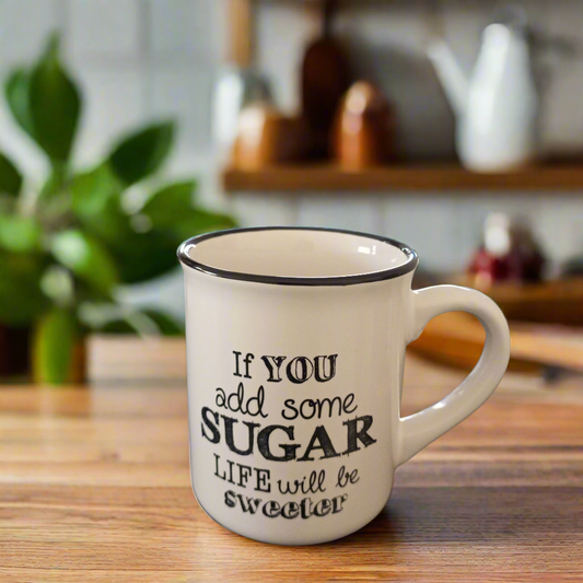 If You Add Some Sugar Mug