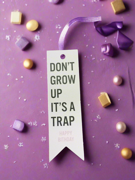 Don't Grow Up - Happy Birthday Gift Tag